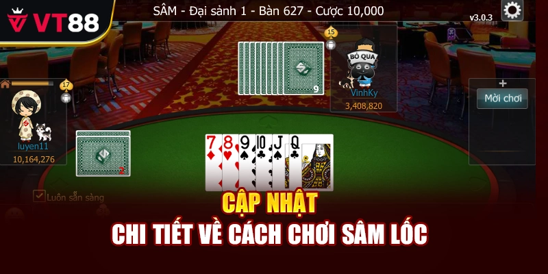 Cập nhật chi tiết về cách chơi Sâm Lốc 