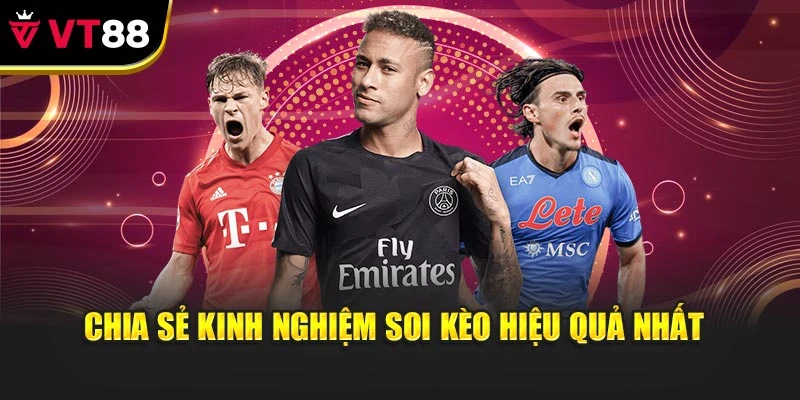 Chia sẻ kinh nghiệm soi kèo hiệu quả nhất