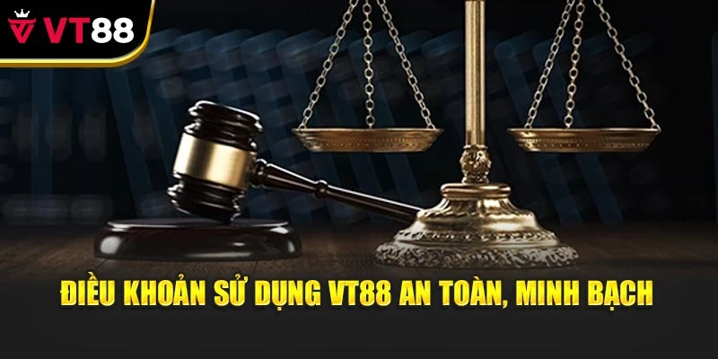 Điều khoản sử dụng VT88 an toàn, minh bạch