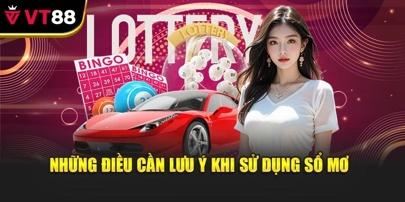 Những điều cần lưu ý khi sử dụng sổ mơ 