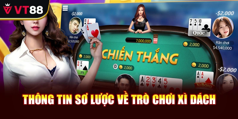 Thông tin sơ lược về trò chơi xì dách
